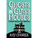 Ghosts in Glass Houses