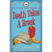 Death Takes A Break: A Taylor Texas Mystery