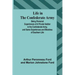 Life in the Confederate Army: Being Personal Experiences of a Private Soldier in the Confederate Army, and Some Experiences and Sketches of Southern