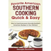 Favorite American Southern Cooking Quick & Easy: How to Cook Everyone's Favorite Southern American Recipes in Your Kitchen!