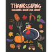 Thanksgiving Coloring books for adults: Happy Thanksgiving Day Thanksgiving Holiday Coloring Pages Featuring Turkeys, Fall Coloring Pages, and Stress