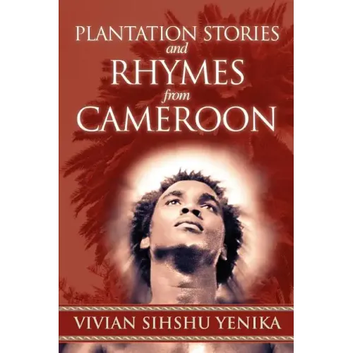 Plantation Stories and Rhymes from Cameroon