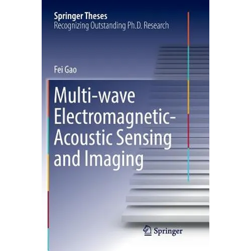 Multi-Wave Electromagnetic-Acoustic Sensing and Imaging