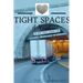 Tight Spaces