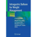 Intragastric Balloon for Weight Management: A Practical Guide