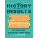 The History of Insults: Over 100 Put-Downs, Slights & Snubs Through the Ages
