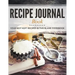 Recipe Journal Book: Your Best Kept Recipes in This Blank Cookbook