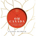 Om Canada: An Intimate Glimpse at Yoga's Firsts