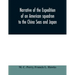 Narrative of the expedition of an American squadron to the China Seas and Japan: performed in the years 1852, 1853, and 1854, under the command of Com