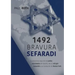 1492Bravura Sefaradi: La victoriosa saga de los judíos expulsados de España, des el refugio holandés a la fundación de Nueva York