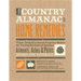 The Country Almanac of Home Remedies: Time-Tested & Almost Forgotten Wisdom for Treating Hundreds of Common Ailments, Aches & Pains Quickly and Natura