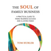 The Soul of Family Business: A Practical Guide to Family Business and a Loving Family