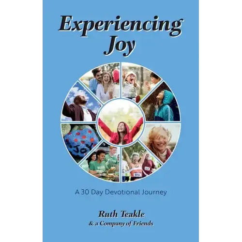 Experiencing Joy: A 30 Day Devotional Journey