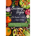Becoming Vegan: The Beginner's Guide to Vegan Cooking: Includes Vegan Cooking Basics, Stocking Your Vegan Pantry, Replacement Vegan In