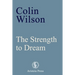 The Strength to Dream: Literature and the Imagination