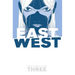 East of West Volume 3: There Is No Us