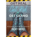 Get Real, Get Rid, and Get Going A glimpse of Fearless Growth(TM)
