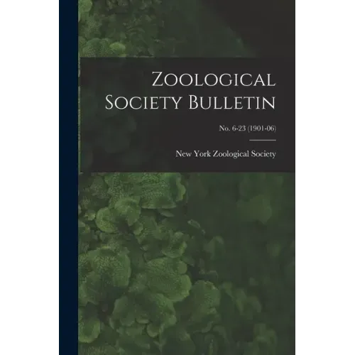 Zoological Society Bulletin; no. 6-23 (1901-06)