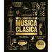 El Libro de la Música Clásica (the Classical Music Book)