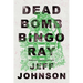 Deadbomb Bingo Ray