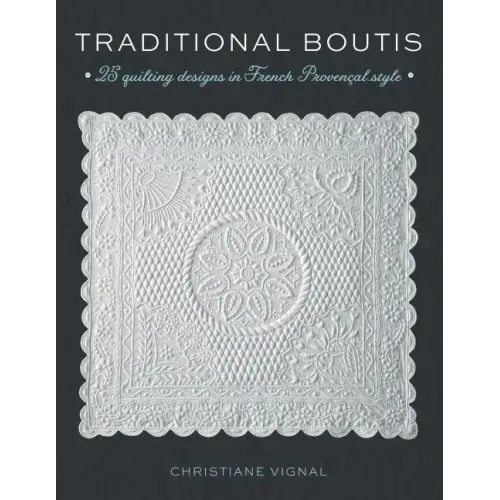 Traditional Boutis: 25 Quilting Designs in French Provençal Style