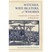 Witches, Wife Beaters, and Whores: Common Law and Common Folk in Early America