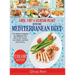 Easy, Fast, and Healthy Meals With the Mediterranean Diet: The Perfect Cookbook for Beginners Who Want to Eat Cleaner, Lose Weight, and Boost Brain Ac