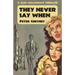 They Never Say When: A Slim Callaghan Thriller
