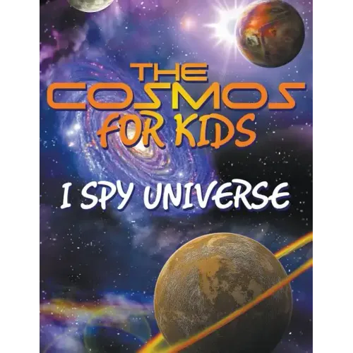 The Cosmos for Kids (I Spy Universe)