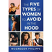 The Five Types of Women to Avoid in the Hood