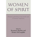 Women of Spirit: Female Leadership in the Jewish and Christian Traditions