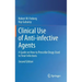 Clinical Use of Anti-Infective Agents: A Guide on How to Prescribe Drugs Used to Treat Infections