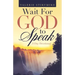 Wait for God to Speak: 31-Day Devotional