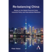Re-Balancing China: Essays on the Global Financial Crisis, Industrial Policy and International Relations