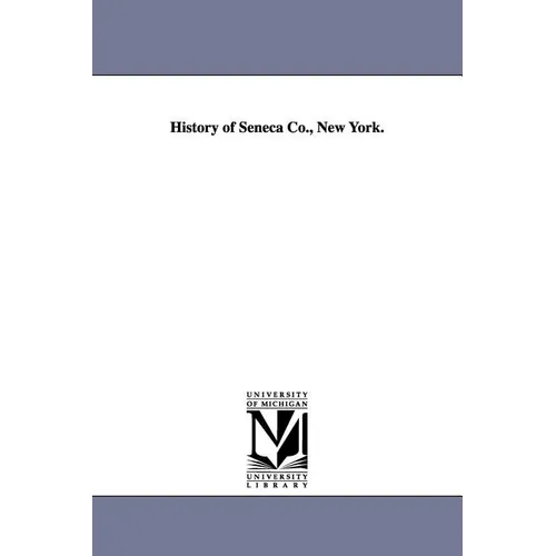 History of Seneca Co., New York.