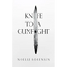 A Knife to a Gunfight