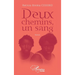 Deux chemins, un sang