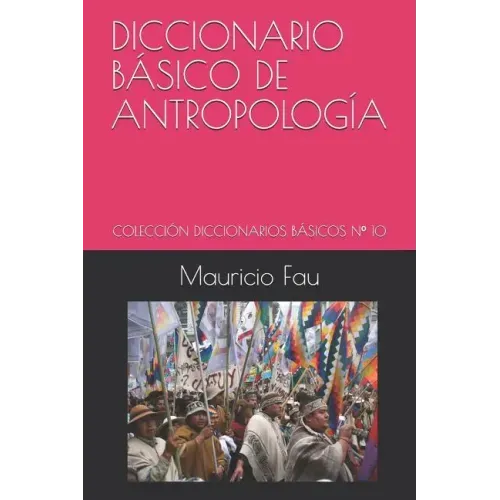 Diccionario Básico de Antropología: Colección Diccionarios Básicos N° 10