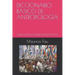 Diccionario Básico de Antropología: Colección Diccionarios Básicos N° 10