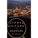 Hidden History of Roanoke: Star City Stories