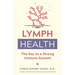 Lymph Health: The Key to a Strong Immune System