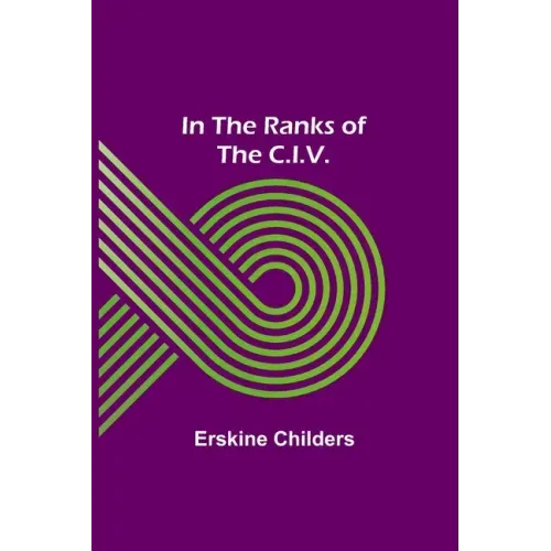 In the Ranks of the C.I.V.