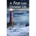 A Fear-Less Christian Life