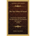 The Ten Tribes Of Israel: Historically Identified With The Aborigines Of The Western Hemisphere (1836)