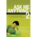 Ask Me Anything 2: More Provocative Answers for College Students
