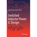 Switched Inductor Power IC Design