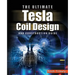 The Ultimate Tesla Coil Design and Construction Guide