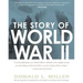 The Story of World War II