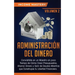 Administración del Dinero: Conviértete en un Maestro en Poco Tiempo de Cómo Crear Presupuestos, Ahorrar Dinero y Salir de Deudas Mientras Que Con
