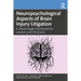 Neuropsychological Aspects of Brain Injury Litigation: A Medicolegal Handbook for Lawyers and Clinicians